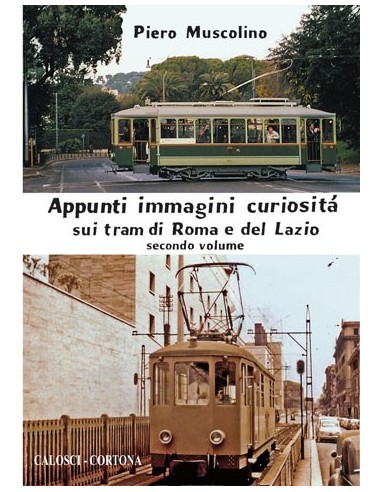 Appunti immagini curiosità sui tram di Roma e del Lazio secondo volume.jpg